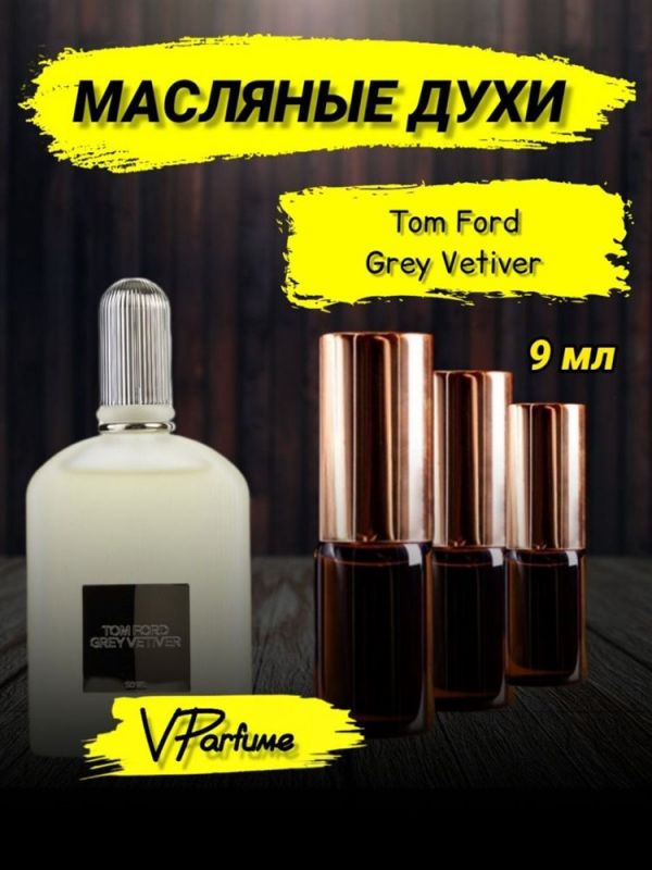 Tom Ford gray vetiver oil perfume Tom Ford (9 ml)